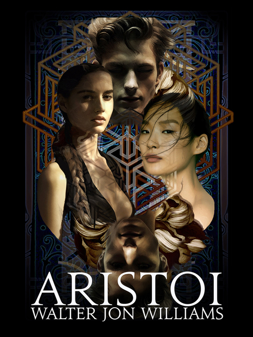 Title details for Aristoi by Walter Jon Williams - Available